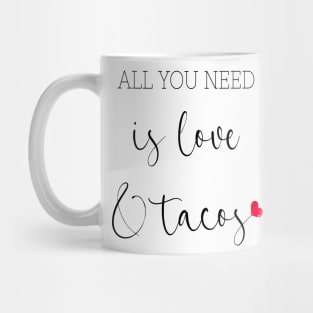 Womens All You Need Is Love and Tacos Cute Funny cute Valentines Day Mug